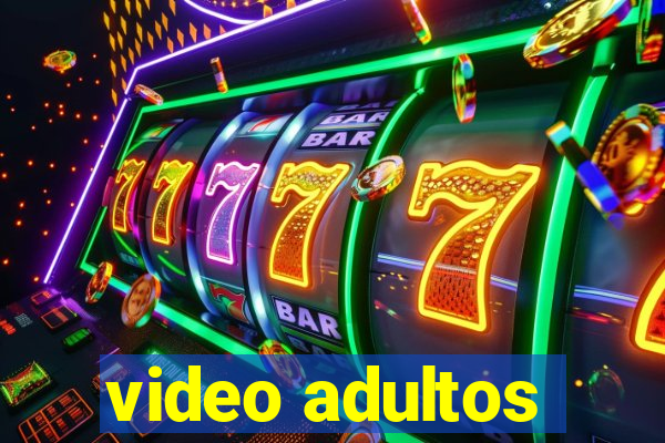 video adultos